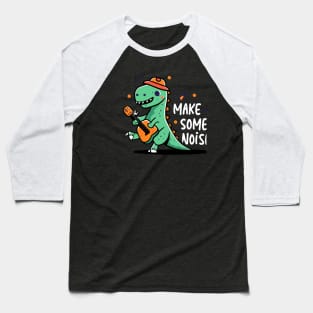 Make some noise dino design Baseball T-Shirt